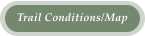 Trail Conditions/Map
